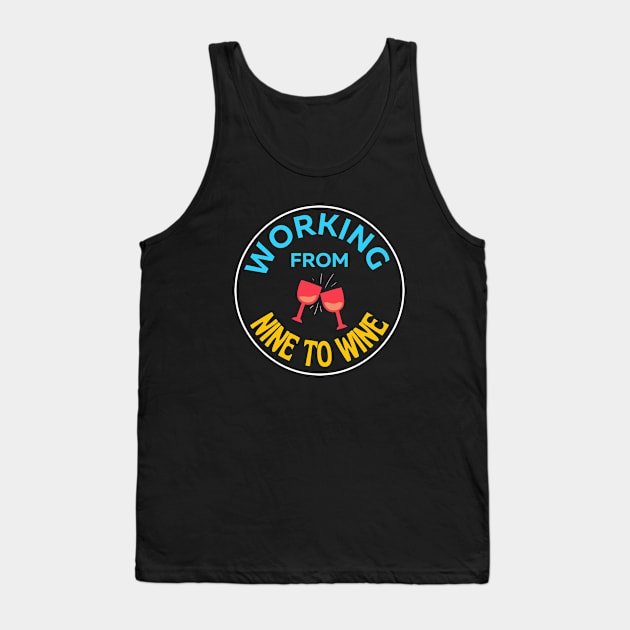 Working from nine to wine Tank Top by Tecnofa